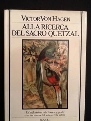 Seller image for ALLA RICERCA DEL SACRO QUETZAL for sale by Il Mondo Nuovo