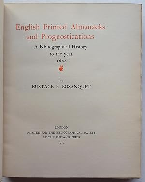 Imagen del vendedor de English Printed Almanacks and Prognostications: A Bibliographical History to the Year 1600. Illustrated Monography No. XVII a la venta por George Ong Books