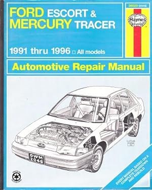 Ford Escort & Mercury Tracer, 1991 Thru 1996 All Models Automotive Repair Manual