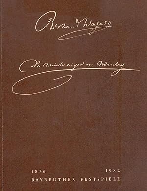 Bayreuther Festspiele 1982. Richard Wagner: Die Meistersinger von Nürnberg. Spielzeit 1982. Progr...