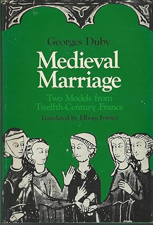 Seller image for Medieval Marriage: Two Models from Twelfth-Century France for sale by Dorley House Books, Inc.
