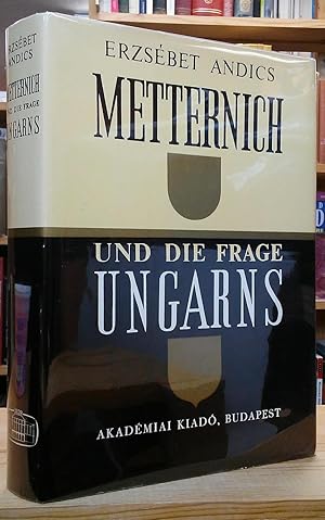 Seller image for Metternich und die Frage Ungarns for sale by Stephen Peterson, Bookseller