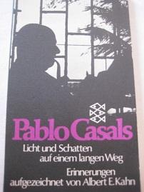 Imagen del vendedor de Pablo Casals Licht und Schatten auf einem langen Weg Erinnerungen a la venta por Alte Bcherwelt