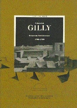 Imagen del vendedor de Friedrich Gilly: Essays on Architecture, 1796-1799 a la venta por LEFT COAST BOOKS