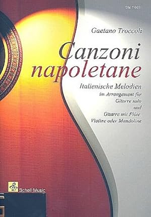 Seller image for Canzoni Napoletane : Italienische Melodien arrangiert fr Gitarre Solo und Gitarre mit Melodieinstrument for sale by AHA-BUCH GmbH