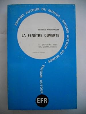 Bild des Verkufers fr La fenetre ouverte - Le capitaine Gleb chez les philatelistes zum Verkauf von Frederic Delbos
