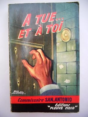 Image du vendeur pour Commissaire San-Antonio - A tue . et a toi mis en vente par Frederic Delbos