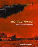 Imagen del vendedor de Final Frontier: America, Science, and Terror a la venta por Mahler Books