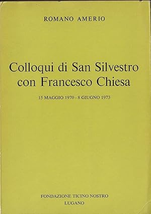 Bild des Verkufers fr Colloqui di San Silvestro con Francesco Chiesa 15 maggio 1970 - 8 giugno 1973 zum Verkauf von ART...on paper - 20th Century Art Books