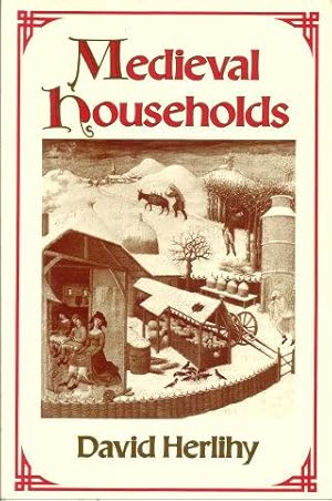 MEDIEVAL HOUSEHOLDS (Studies in Cultural History )