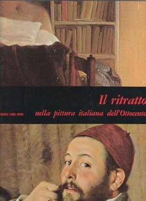 Seller image for Il Ritratto nella Pittura Italiana dell'Ottocento for sale by Studio Bibliografico di M.B.