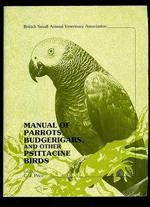BSAVA British Small Animal Veterinary Association BSAVA Manual of Psittacine Birds 