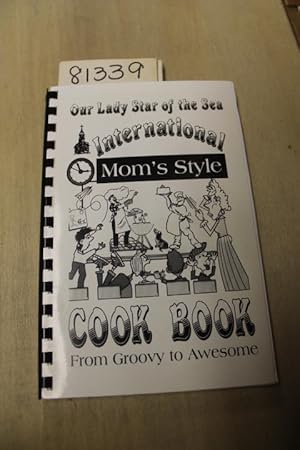 Seller image for Our Lady Star of the Sea International Mom's Style Cook Book from Groovy to Awesome ATLANTIC CITY for sale by Princeton Antiques Bookshop