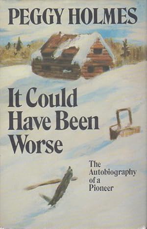 Seller image for IT COULD HAVE BEEN WORSE. for sale by Bookfever, IOBA  (Volk & Iiams)
