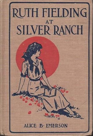 Seller image for RUTH FIELDING AT SILVER RANCH or Schoolgirls among the Cowboys. #5. for sale by Bookfever, IOBA  (Volk & Iiams)