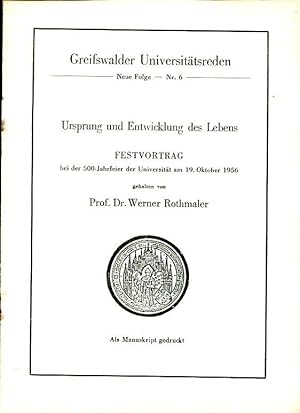 Seller image for Ursprung und Entwicklung des Lebens. Festvortrag bei der 500-Jahrfeier der Universitt am 19. Oktober 1956 gehalten (Greifswalder Universittsreden NF 6). Herausgegeben vom Rektor der Universitt. for sale by Antiquariat & Buchhandlung Rose