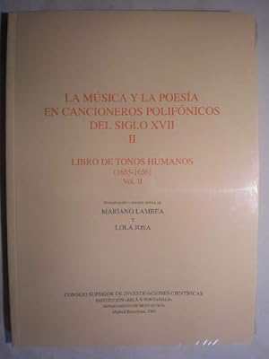 La música y la poesía en cancioneros polifónicos del siglo XVII. Libro de tonos humanos (1655-165...