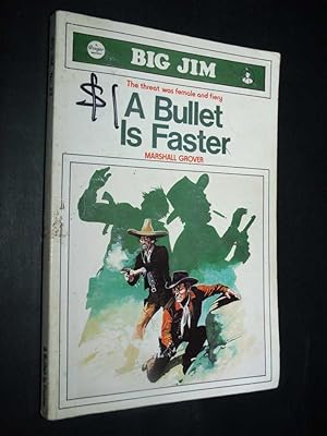 Big Jim: A Bullet Is Faster