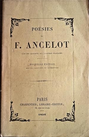 Poésies de F. Ancelot, Nouvelle édition contenant un grand nombre de pièces inédites,
