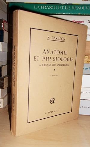 Image du vendeur pour ANATOMIE ET PHYSIOLOGIE A L'USAGE DES INFIRMIERES mis en vente par Planet's books