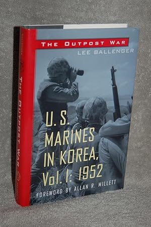 Seller image for The Outpost War: U.S. Marines in Korea, Vol. 1: 1952 for sale by Books by White/Walnut Valley Books