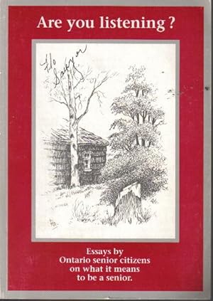 Bild des Verkufers fr Are you listening? Essays by Ontario senior citizens on what it means to be a Senior zum Verkauf von Ron Barrons