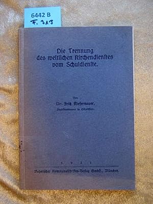 Imagen del vendedor de Die Trennung des weltlichen Kirchendienstes vom Schuldienste. a la venta por Augusta-Antiquariat GbR