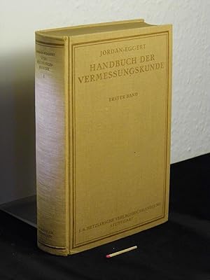 Handbuch der Vermessungskunde - erster Band (von 2) - erster Band: Ausgleichs-Rechnung nach der M...