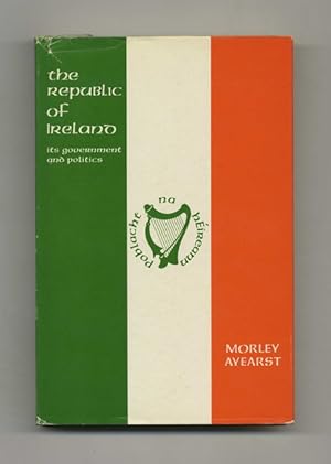 Bild des Verkufers fr The Republic Of Ireland: Its Government And Politics - 1st Edition/1st Printing zum Verkauf von Books Tell You Why  -  ABAA/ILAB