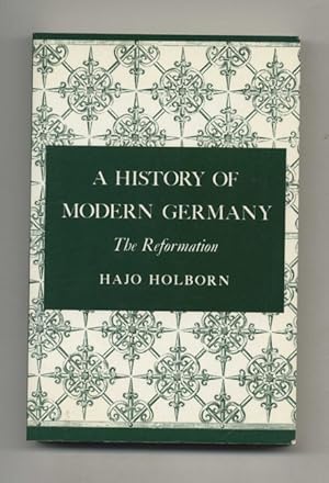 A History of Modern Germany: the Reformation - 1st Edition/1st Printing