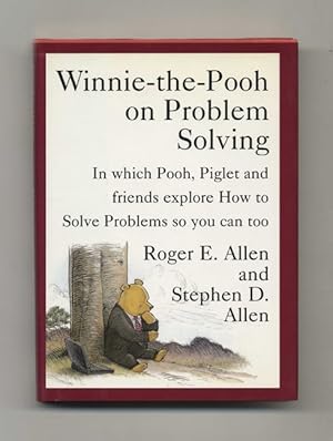 Seller image for Winnie The Pooh On Problem Solving: In Which Pooh, Piglet, And Friends Explore How To Solve Problems, So You Can Too -1st Edition/1st Printing for sale by Books Tell You Why  -  ABAA/ILAB