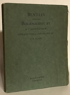 Richard Bentley, D.D; A Bibliography Of His Works And Of All The Literature Called Forth By His A...