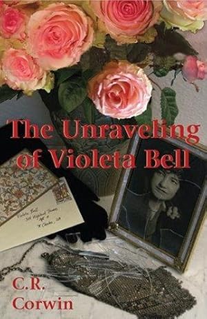 Imagen del vendedor de The Unraveling of Violeta Bell a la venta por Bookmarc's