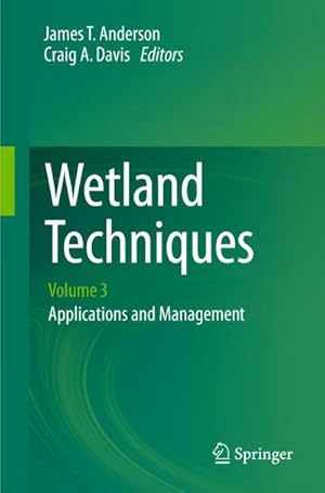 Bild des Verk�ufers f�r Wetland Techniques : Volume 3: Applications and Management zum Verkauf von AHA-BUCH GmbH