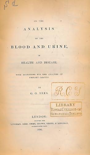 Image du vendeur pour On the Analysis of the Blood and Urine, in Health and Disease. With Directions for the Analysis of Urinary Calcull mis en vente par Barter Books Ltd