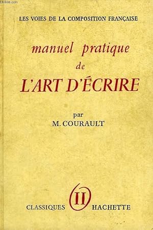 Seller image for MANUEL PRATIQUE DE L'ART D'ECRIRE, TOME II, LA PHRASE, LE STYLE for sale by Le-Livre