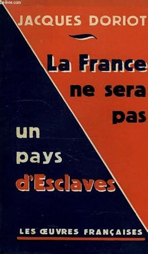 Seller image for LA FRANCE NE SERA PAS UN PAYS D'ESCLAVES for sale by Le-Livre