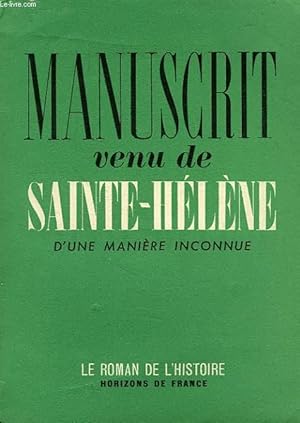 Immagine del venditore per MANUSCRIT VENU DE SAINTE-HELENE D'UNE MANIERE INCONNUE venduto da Le-Livre