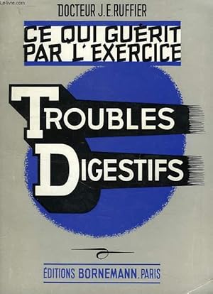 Imagen del vendedor de CE QUI GUERIT PAR L'EXERCICE, TOME IV, TROUBLES DIGESTIFS a la venta por Le-Livre