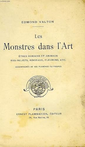 Seller image for LES MONSTRES DANS L'ART, ETRES HUMAINS ET ANIMAUX, BAS-RELIEFS, RINCEAUX, FLEURONS, ETC. for sale by Le-Livre