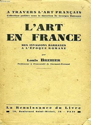 Bild des Verkufers fr L'ART EN FRANCE, DES INVASIONS BARBARES A L'EPOQUE ROMAINE zum Verkauf von Le-Livre