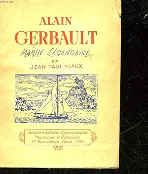 Imagen del vendedor de ALAIN GERBAULT - MARIN LEGENDAIRE a la venta por Le-Livre