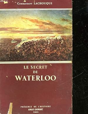 Bild des Verkufers fr LE SECRET DE WATERLOO zum Verkauf von Le-Livre