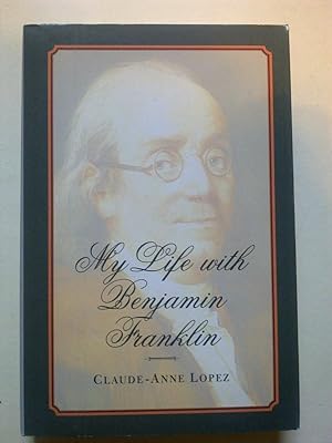 My Life With Benjamin Franklin