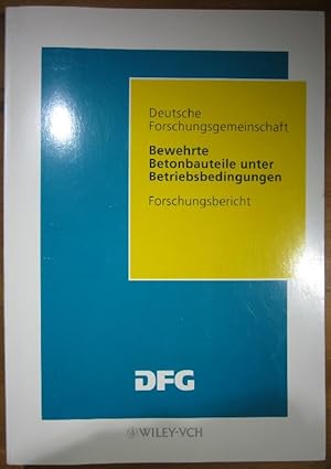 Bewehrte Betonbauteile unter Betriebsbedingungen. Forschungsbericht. Deutsche Forschungsgemeinsch...