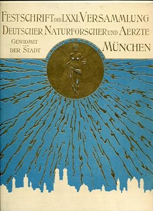 Bild des Verkufers fr Die Entwicklung Mnchens unter dem Einflusse der Naturwissenschaften whrend der letzten Dezennien. Festschrift der 71. Versammlung deutscher Naturforscher und Aerzte gwidmet von der Stadt Mnchen. zum Verkauf von Antiquariat am Flughafen