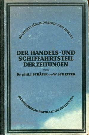 Der Handels- und Schiffahrtsteil der Zeitungen: Ein Handbuch für Zeitungsleser.