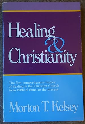 Healing & Christianity: In Ancient Thought and Modern Times