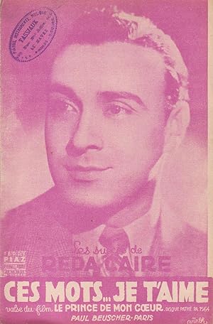 Seller image for Partition de "Ces mots, je t'aime", valse chante cre par Reda Caire pour le film de Jacques Daniel-Norman "Le Prince de mon coeur" (1938) for sale by Bouquinerie "Rue du Bac"