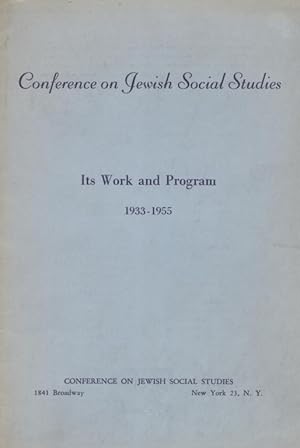 Bild des Verkufers fr CONFERENCE ON JEWISH SOCIAL STUDIES, ITS WORK AND PROGRAM, 1933-1955 zum Verkauf von Dan Wyman Books, LLC